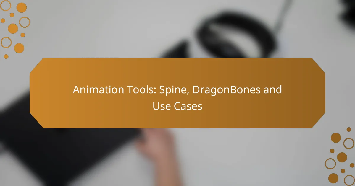 Animation Tools: Spine, DragonBones and Use Cases