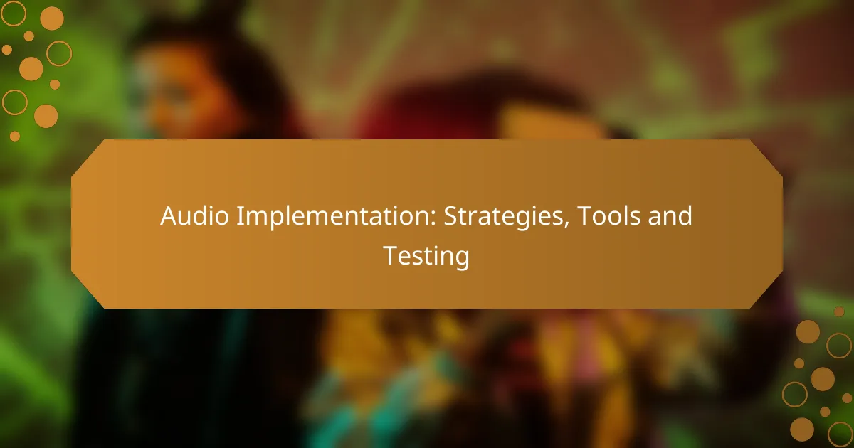 Audio Implementation: Strategies, Tools and Testing