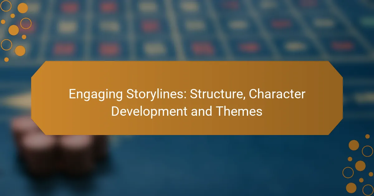 Engaging Storylines: Structure, Character Development and Themes