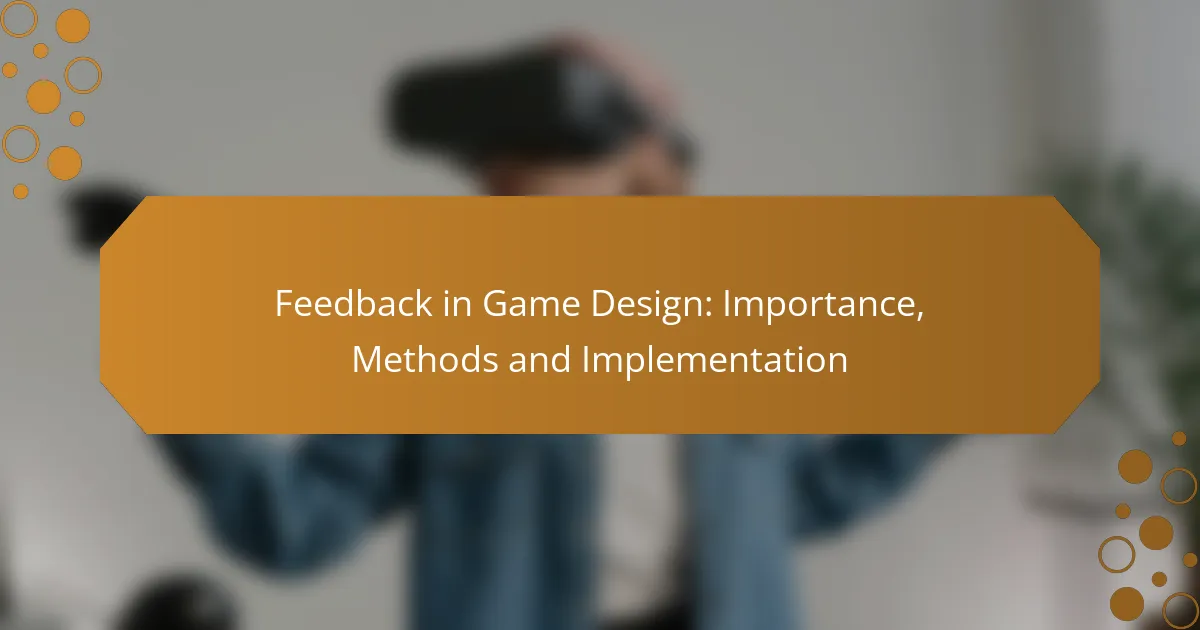 Feedback in Game Design: Importance, Methods and Implementation