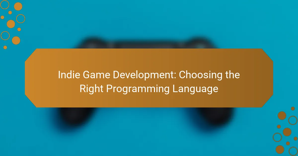 Indie Game Development: Choosing the Right Programming Language