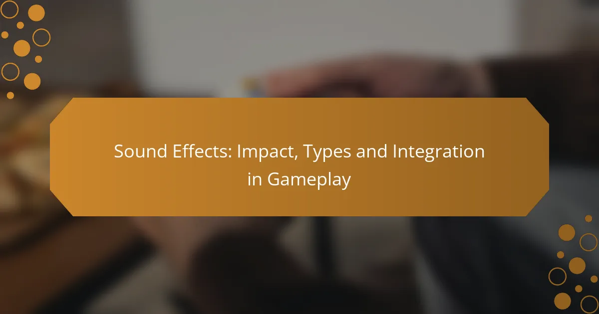 Sound Effects: Impact, Types and Integration in Gameplay