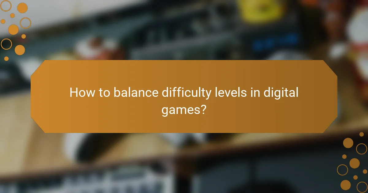 How to balance difficulty levels in digital games?