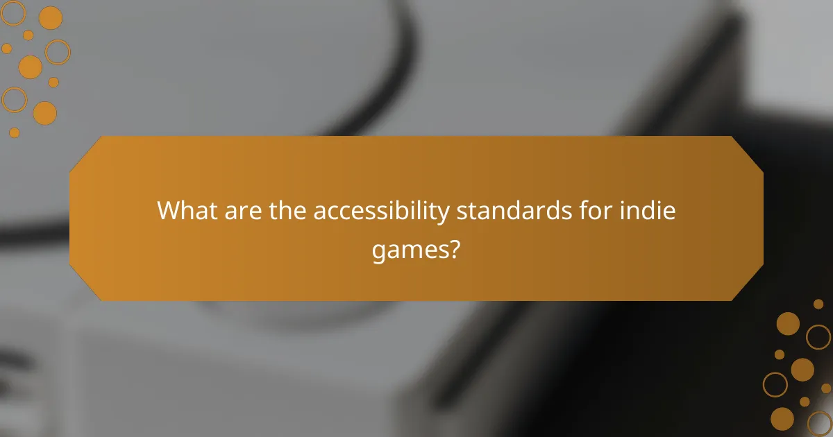 What are the accessibility standards for indie games?