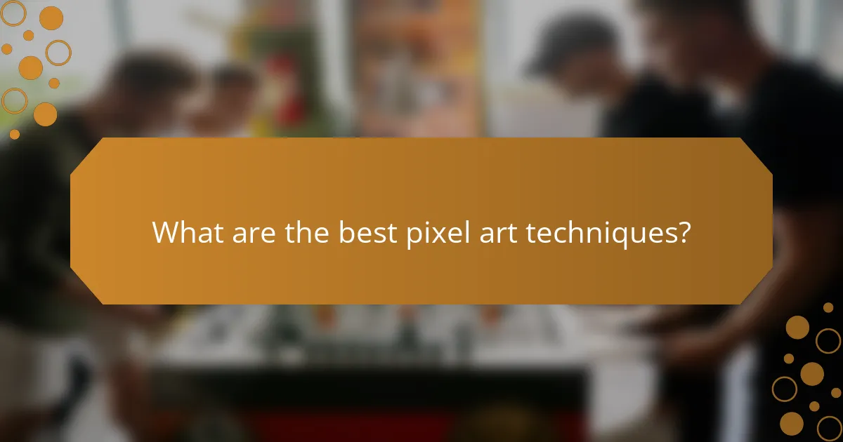 What are the best pixel art techniques?