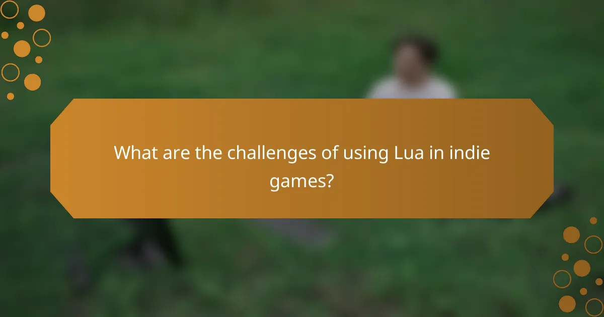 What are the challenges of using Lua in indie games?