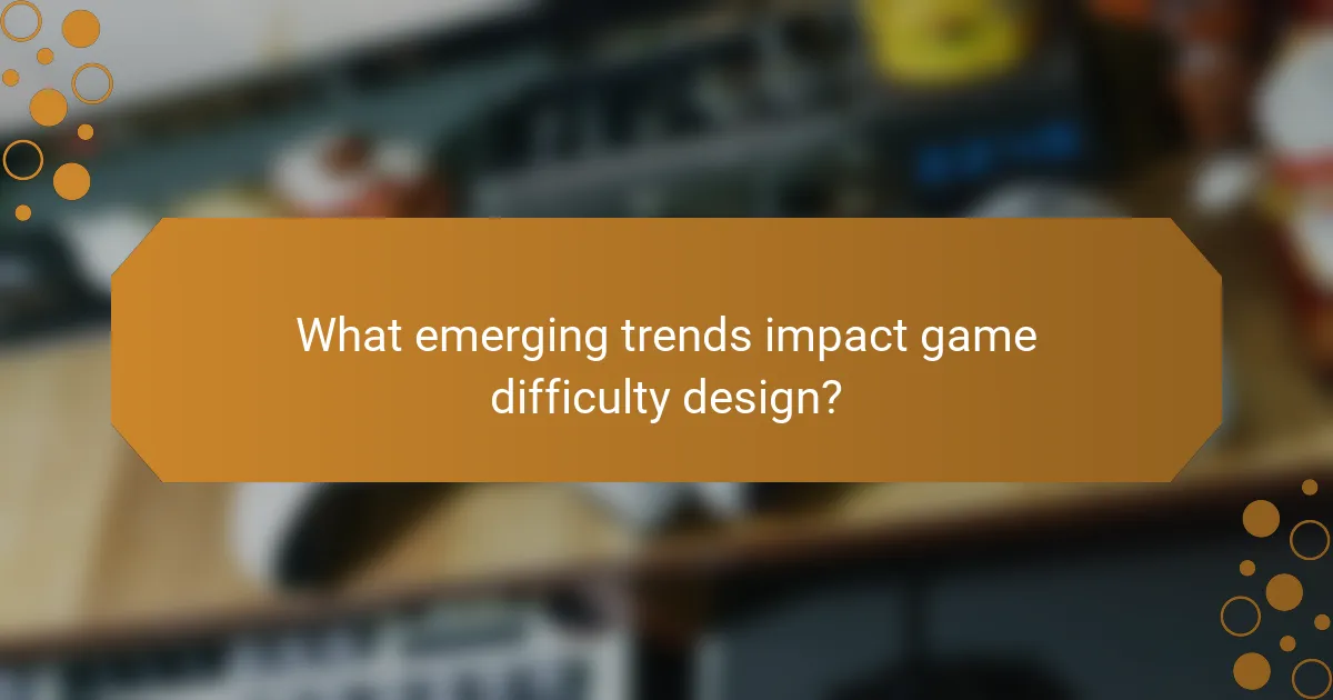 What emerging trends impact game difficulty design?
