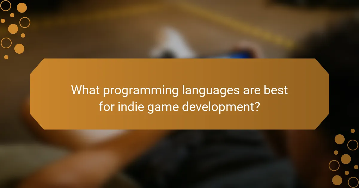 What programming languages are best for indie game development?