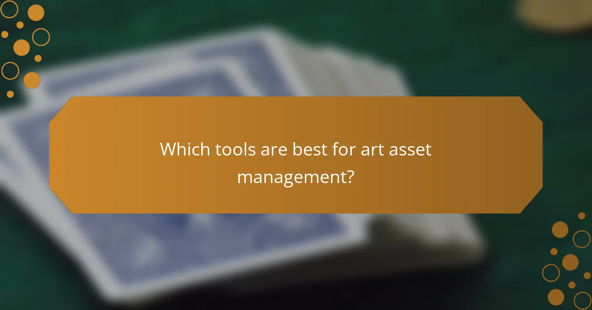 Which tools are best for art asset management?