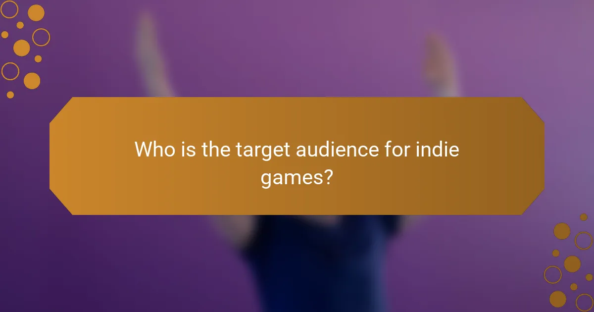 Who is the target audience for indie games?